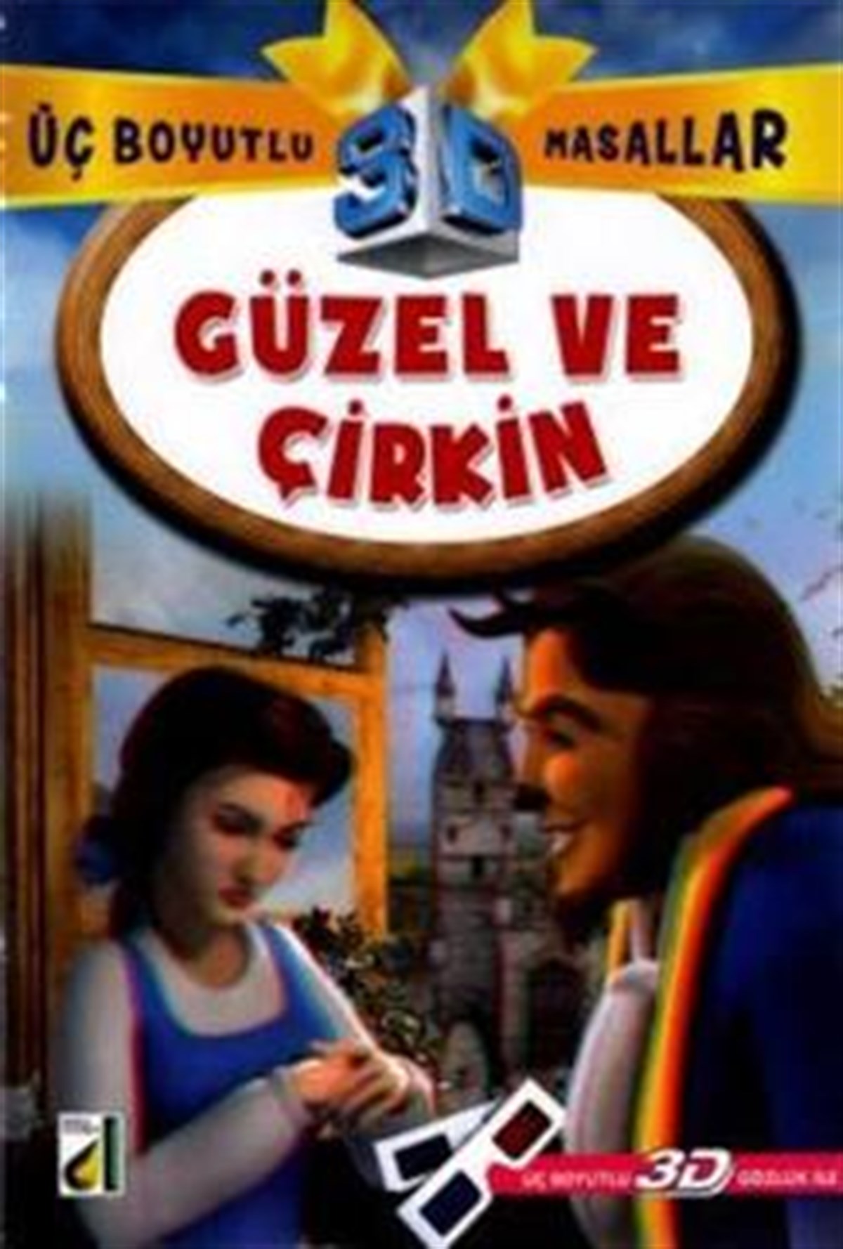 Güzel ve Çirkin - Üç Boyutlu Masallar
