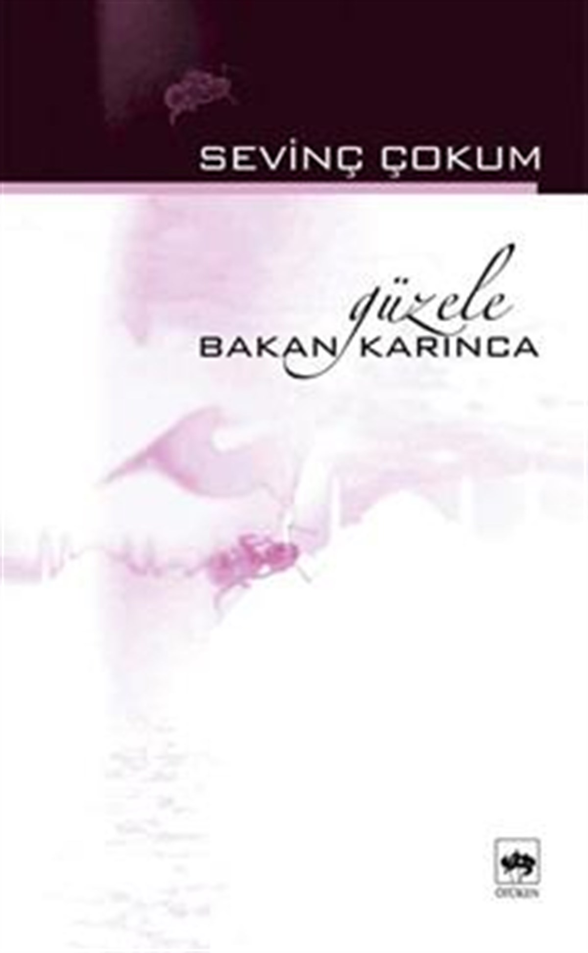 Güzele Bakan Karınca