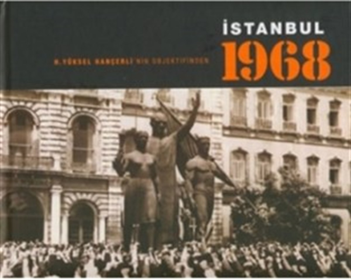 H. Yüksel Hançerli'nin Objektifinden İstanbul 1968