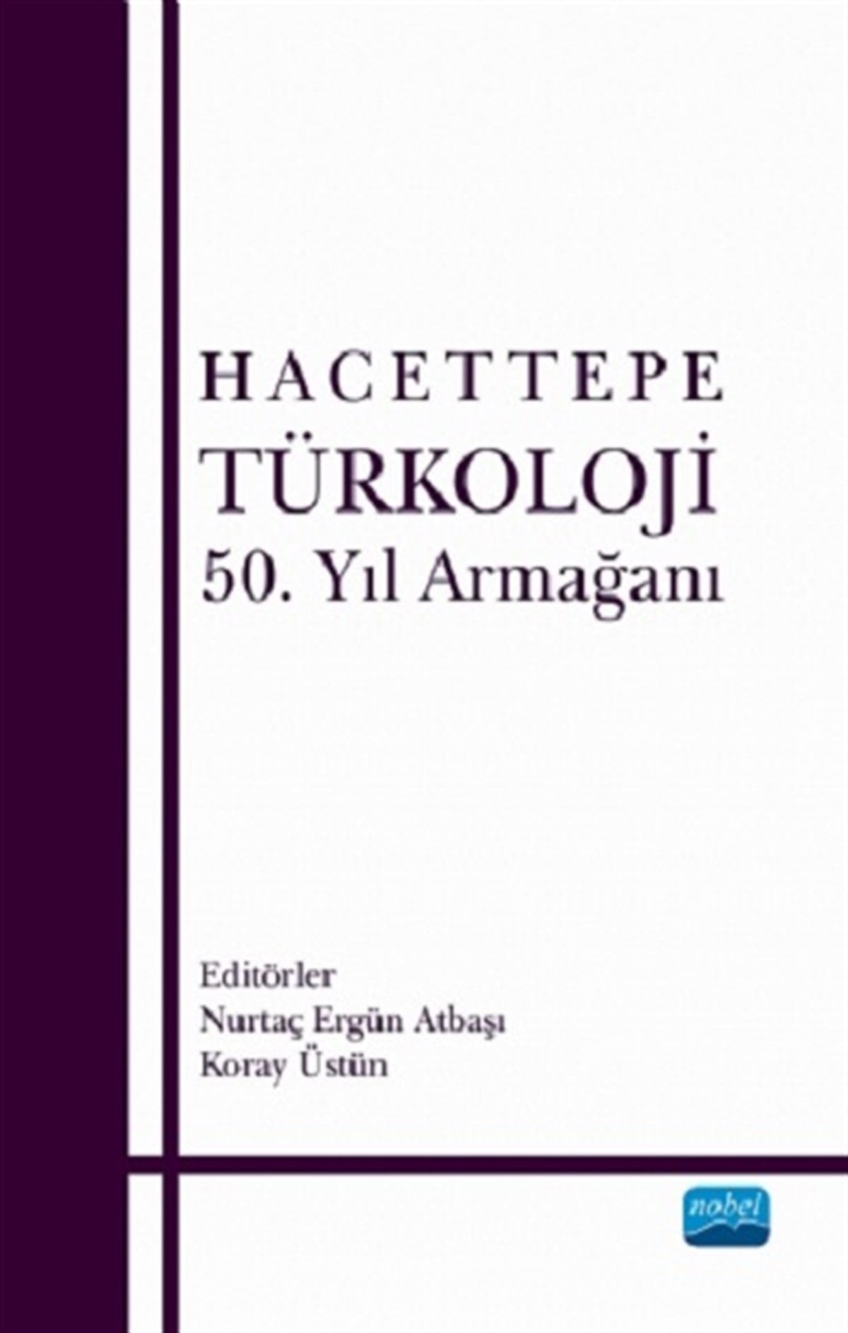 Hacettepe Türkoloji 50. Yıl Armağanı