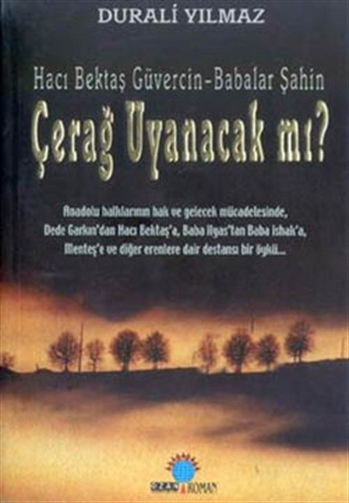 Hacı Bektaş Güvercin Anadolu İsyanda