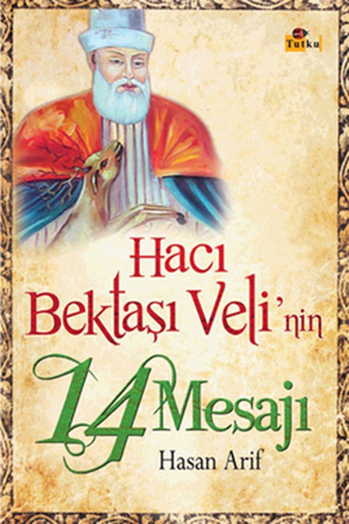 Hacı Bektaşı Veli’nin 14 Mesajı