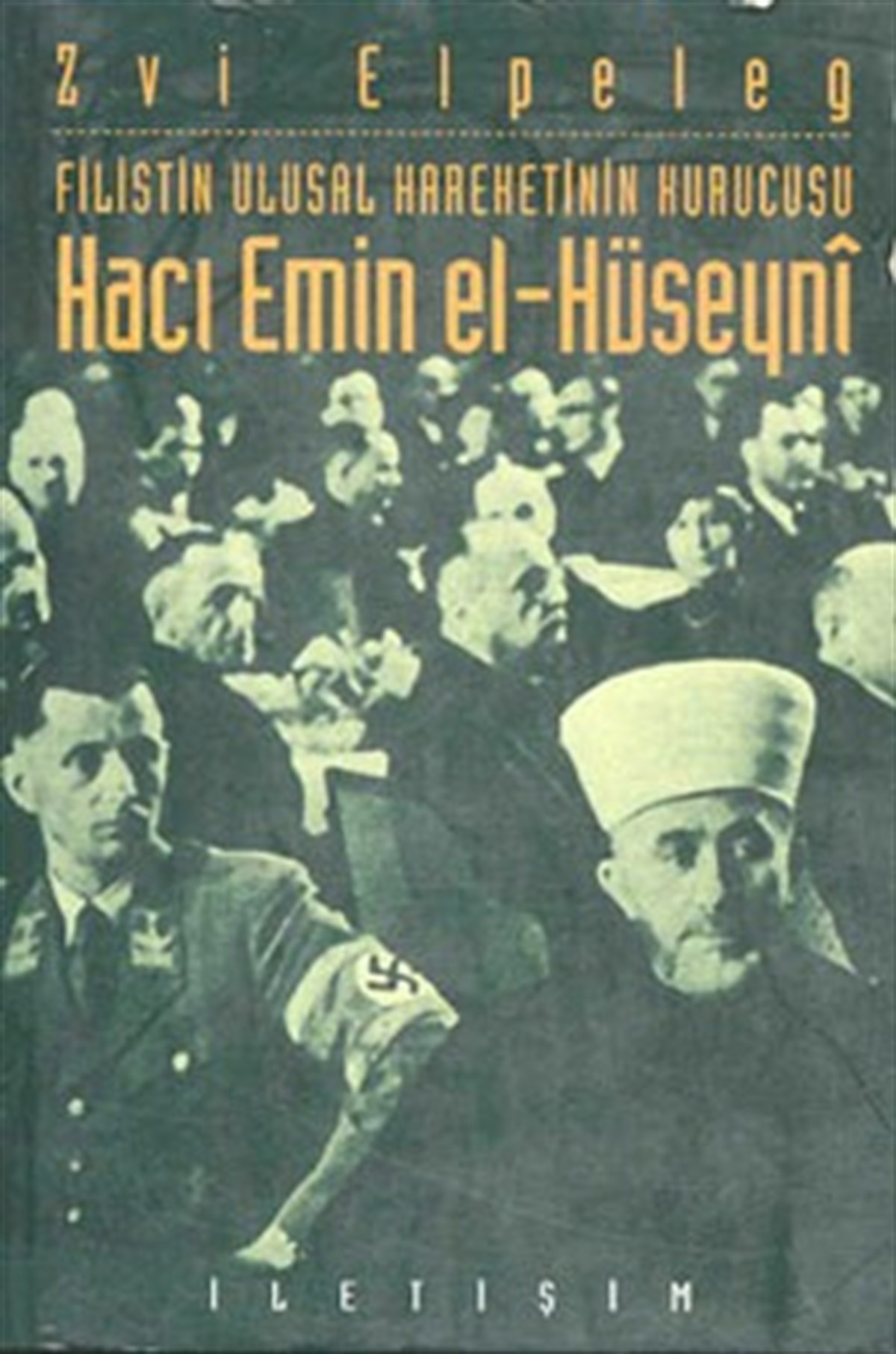 Hacı Emin El-Hüseyni: Filistin Ulusal Hareketinin Kurucusu