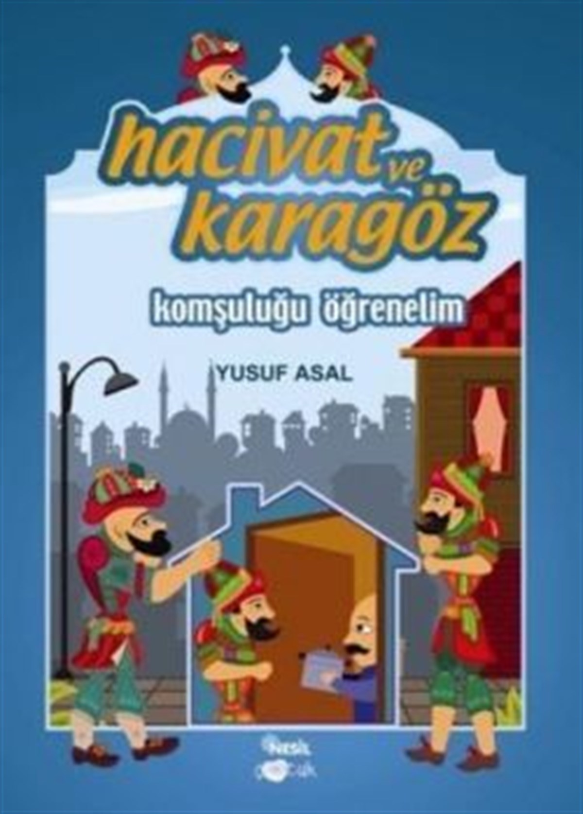 Hacivat ve Karagöz - Komşuluğu Öğrenelim