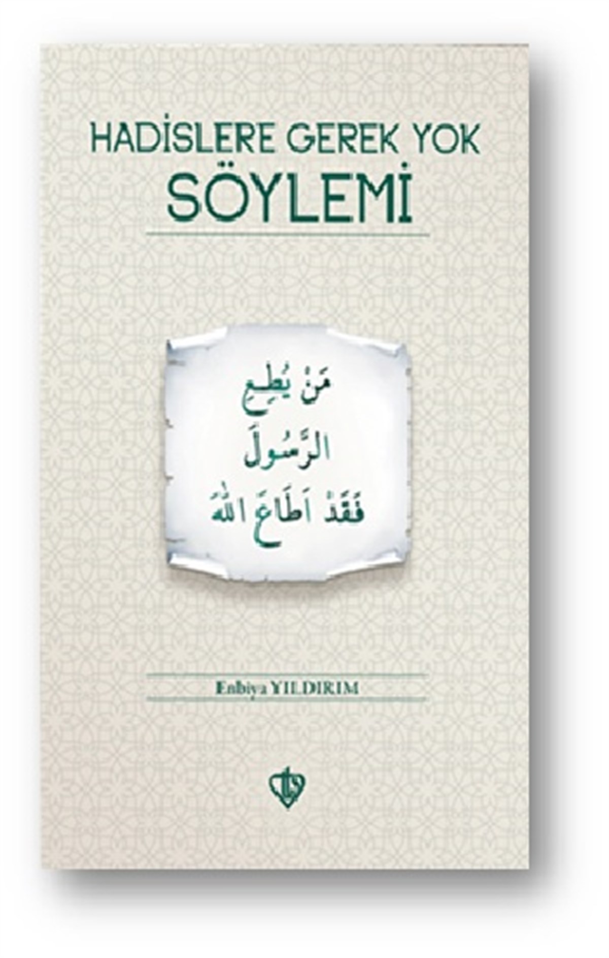 Hadislere Gerek Yok Söylemi