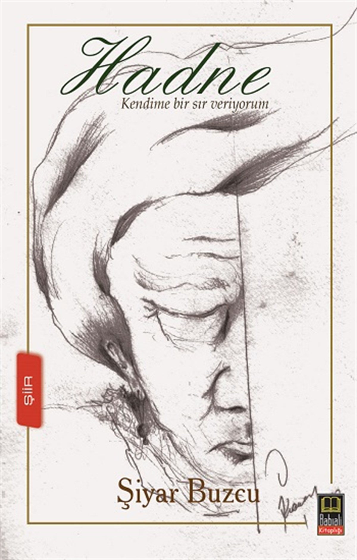 Hadne / Kendime Bir Sır Veriyorum