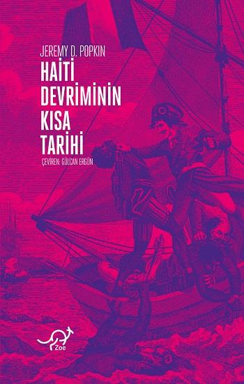 Haiti Devrimi’nin Kısa Tarihi