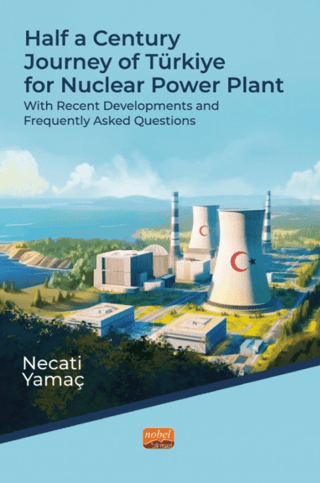 Half A Century Journey Of Türkiye For Nuclear Power Plant