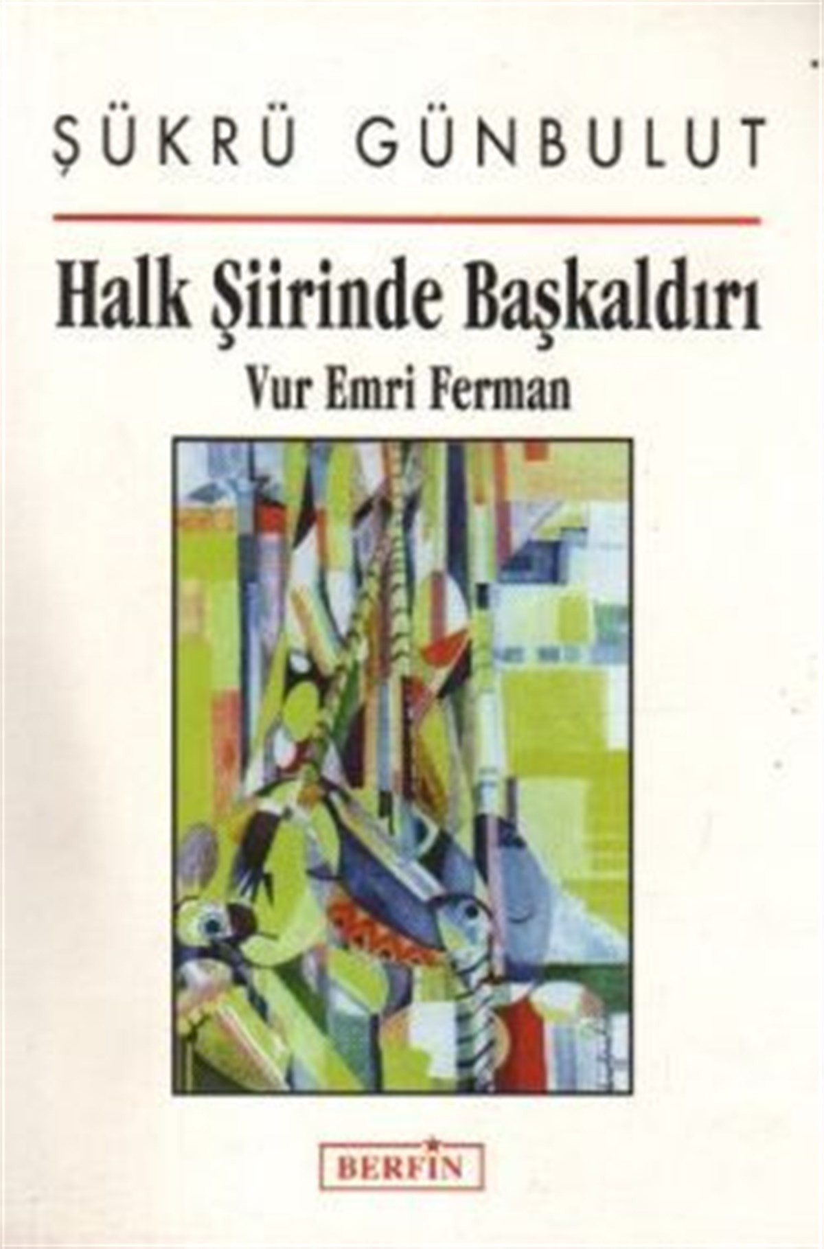 Halk Şiirinde Başkaldırı Vur Emri Ferman