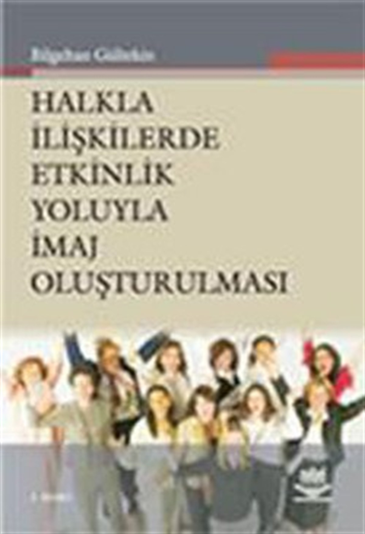 Halkla İlişkilerde Etkinlik Yoluyla İmaj Oluşturulması