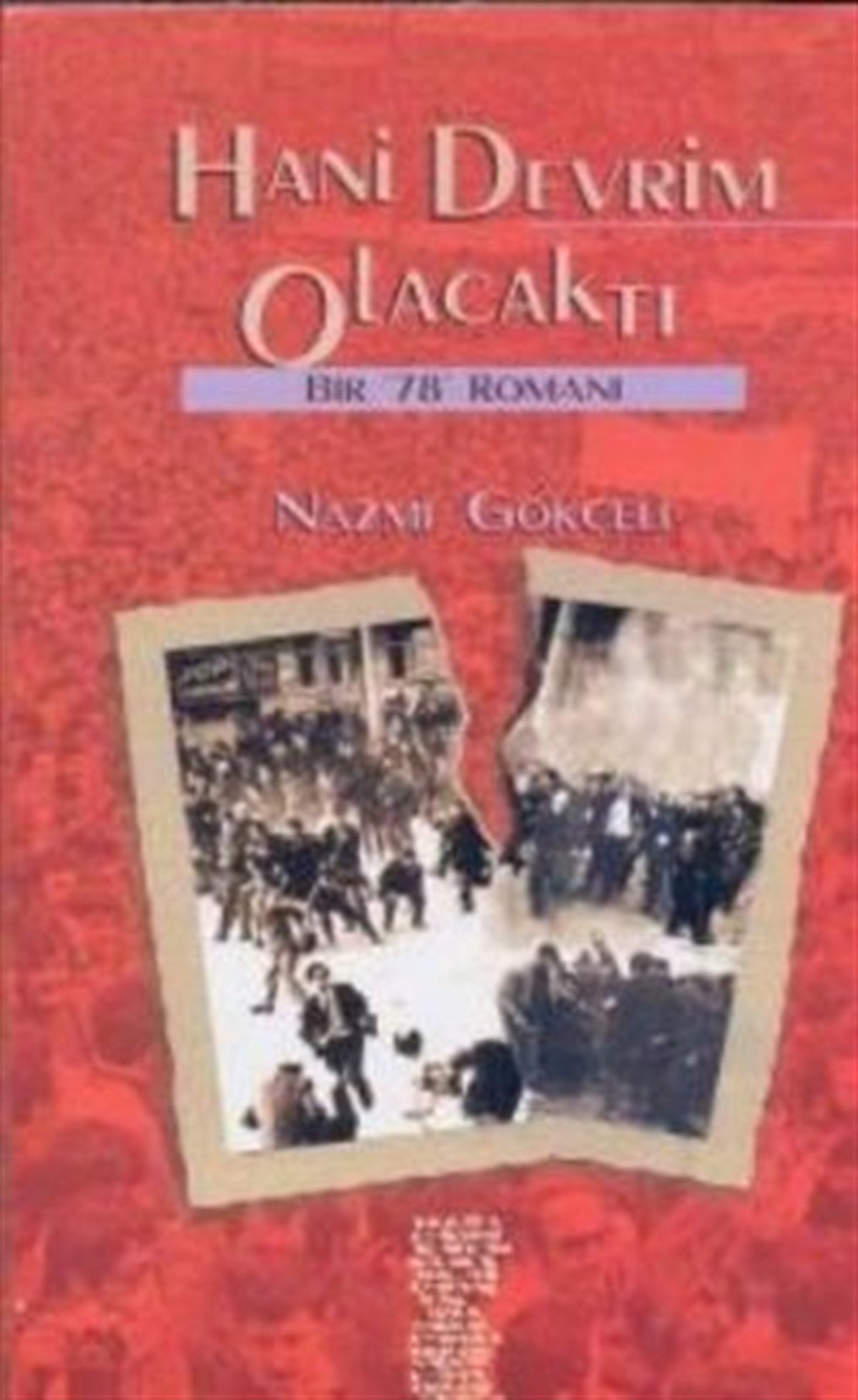 Hani Devrim Olacaktı Bir 