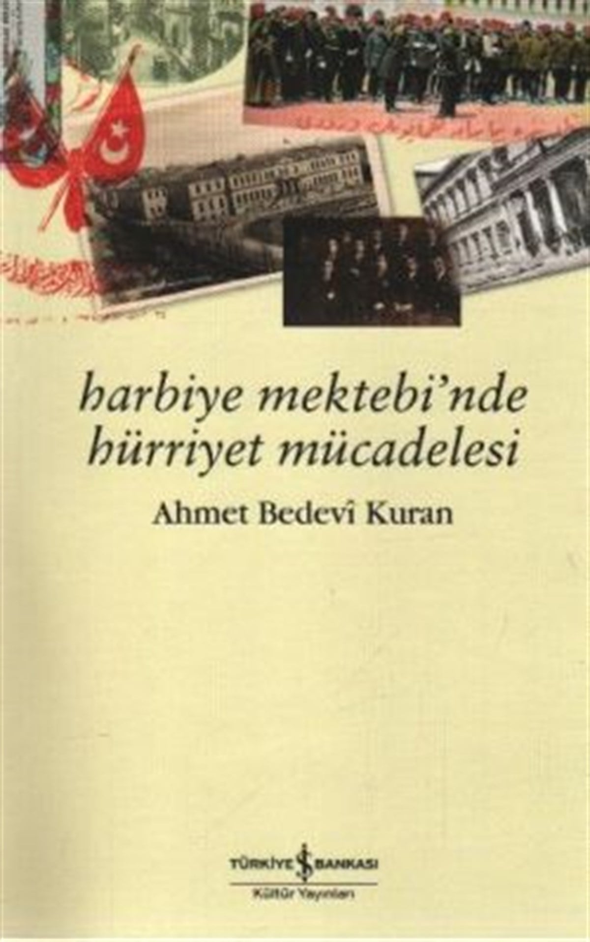 Harbiye Mektebi’nde Hürriyet Mücadelesi