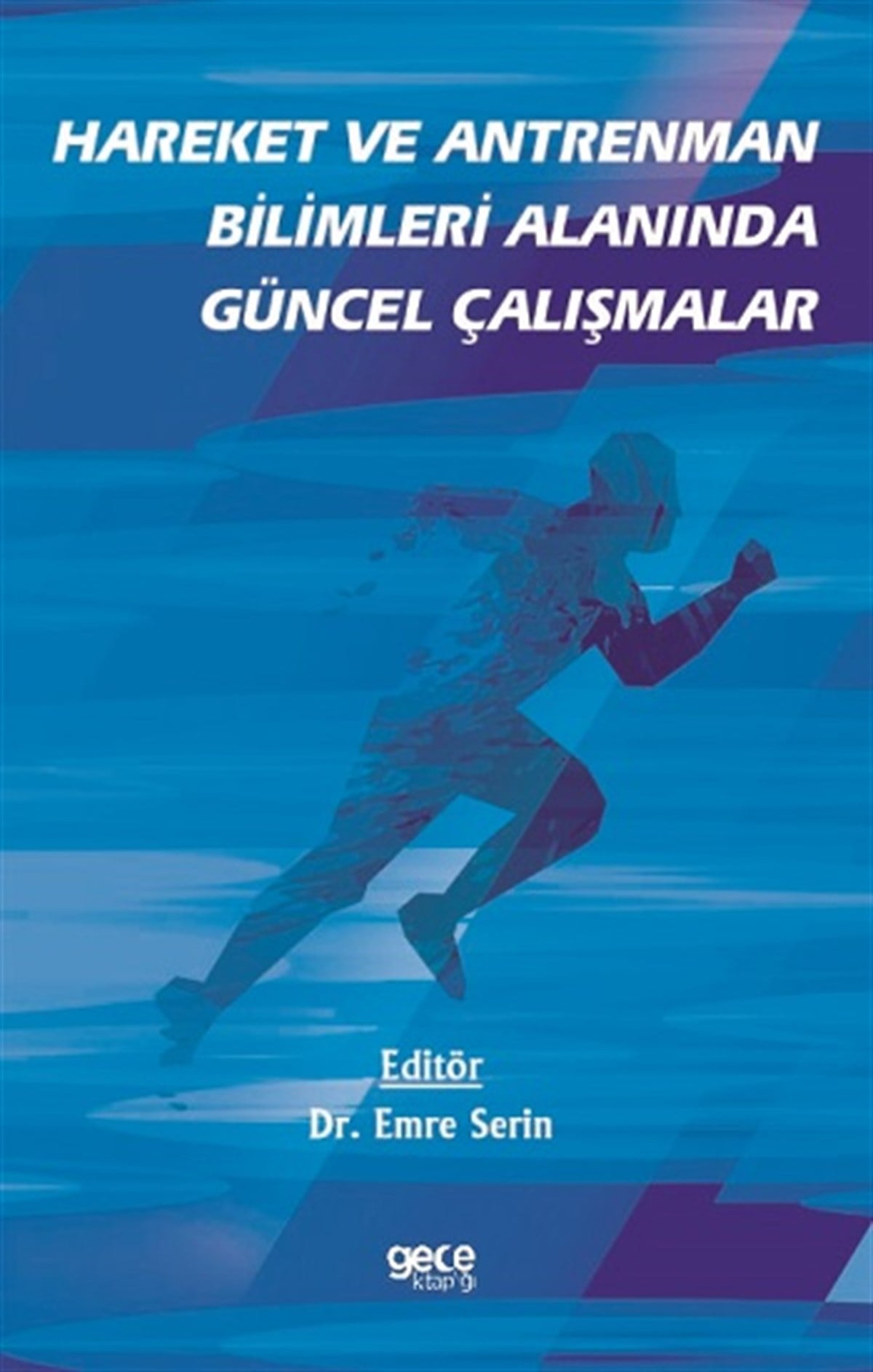 Hareket ve Antreman Bilimleri Alanında Çalışmalar