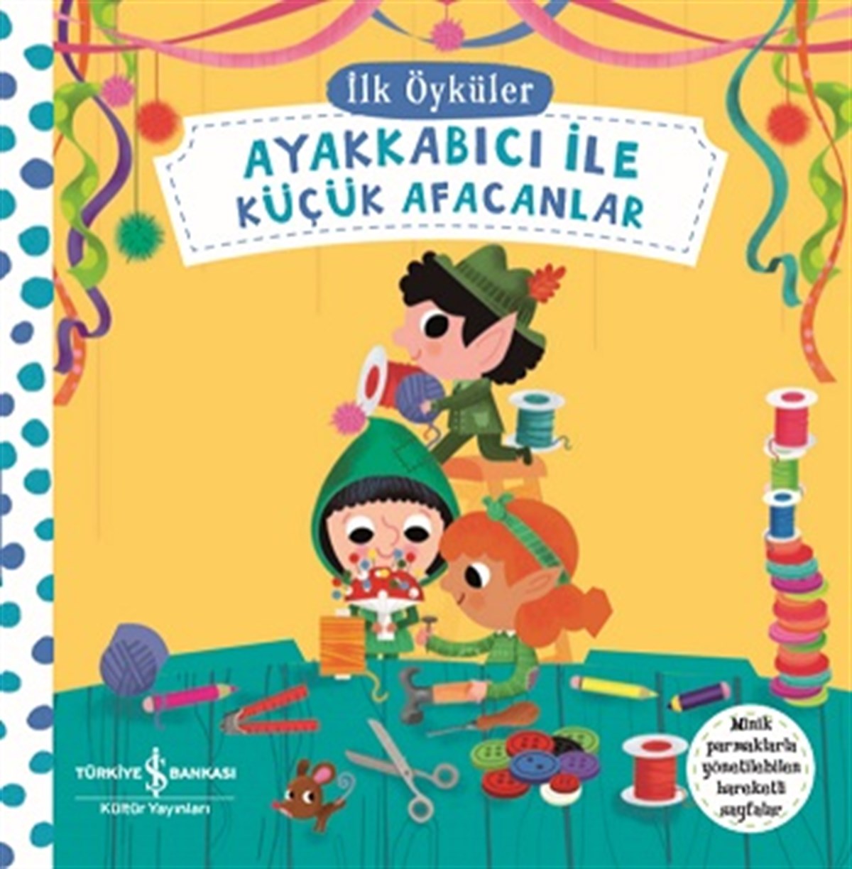 Hareketli Ayakkabıcı İle Küçük Afacanlar (Ciltli)