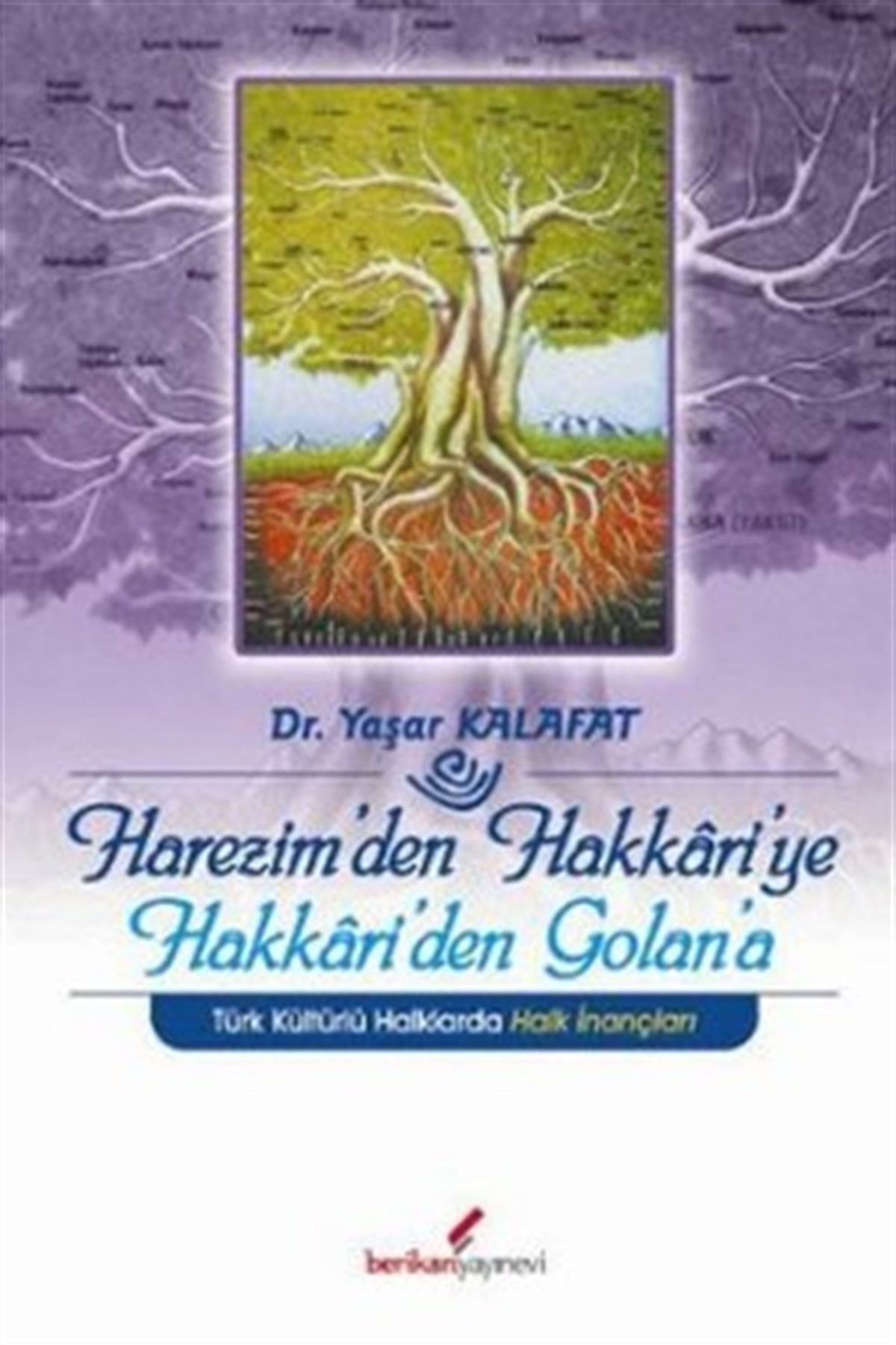 Harezim’den Hakkari’ye Hakkari’den Golan’a