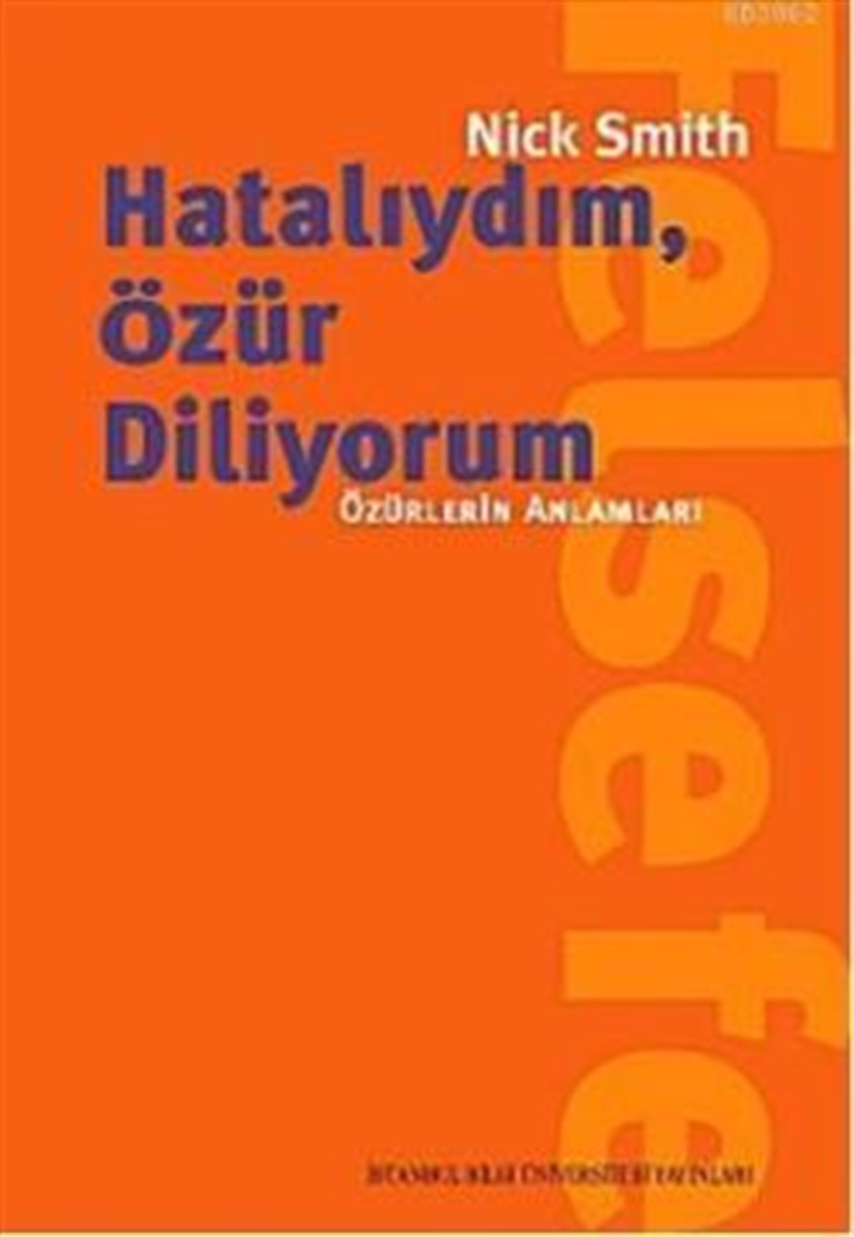 Hatalıydım, Özür Diliyorum: Özürlerin Anlamları