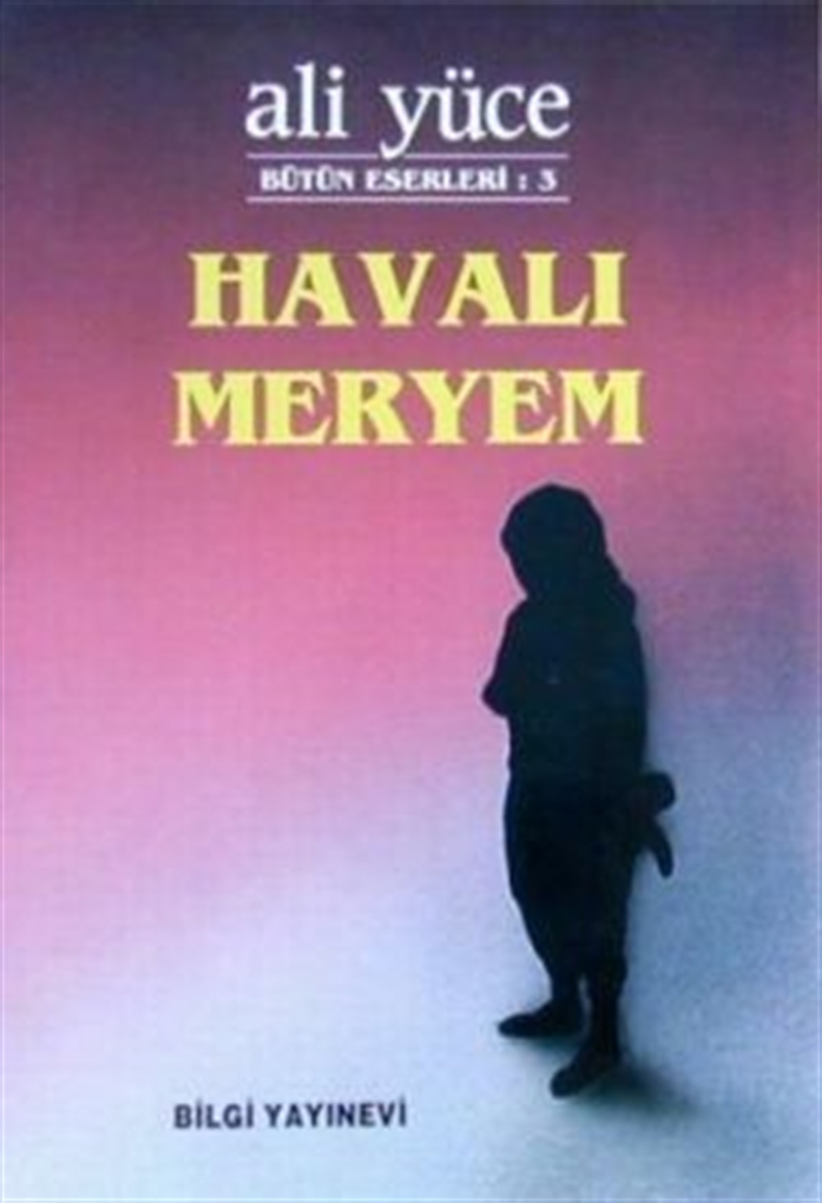 Havalı Meryem Bütün Eserleri: 3