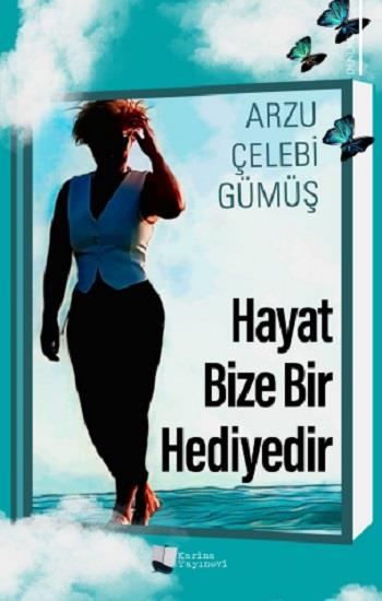Hayat Bize Bir Hediyedir