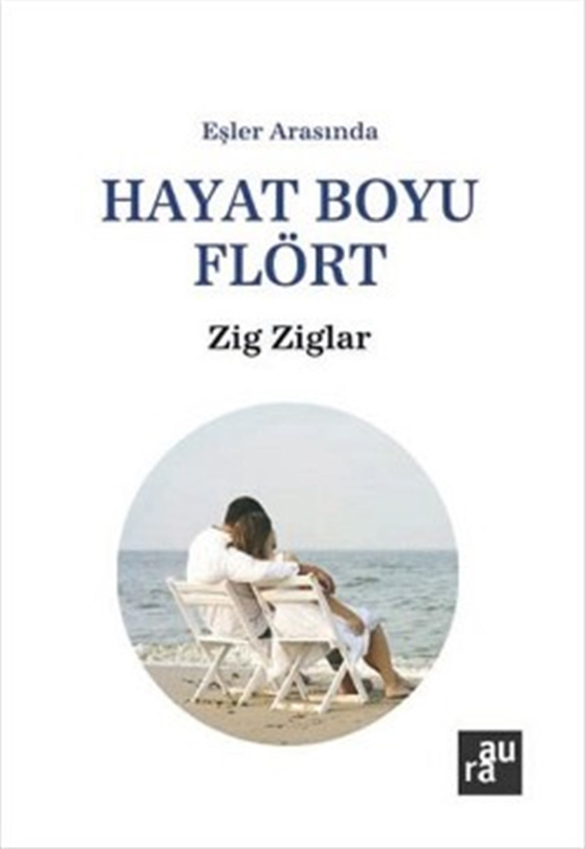 Hayat Boyu Flört - AURA KİTAPLIĞI