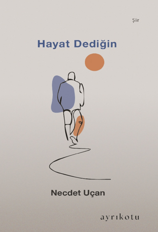 Hayat Dediğin