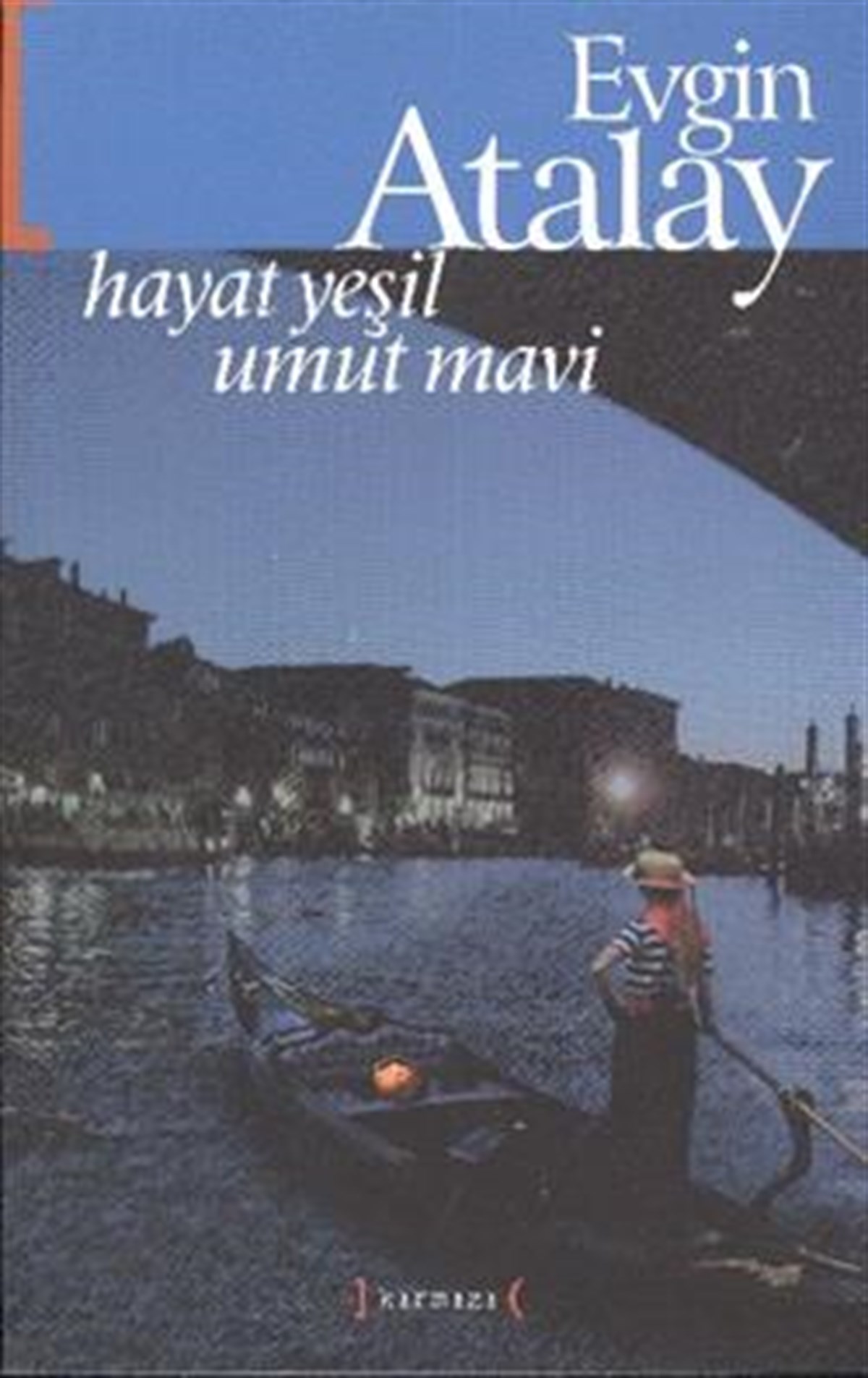Hayat Yeşil Umut Mavi