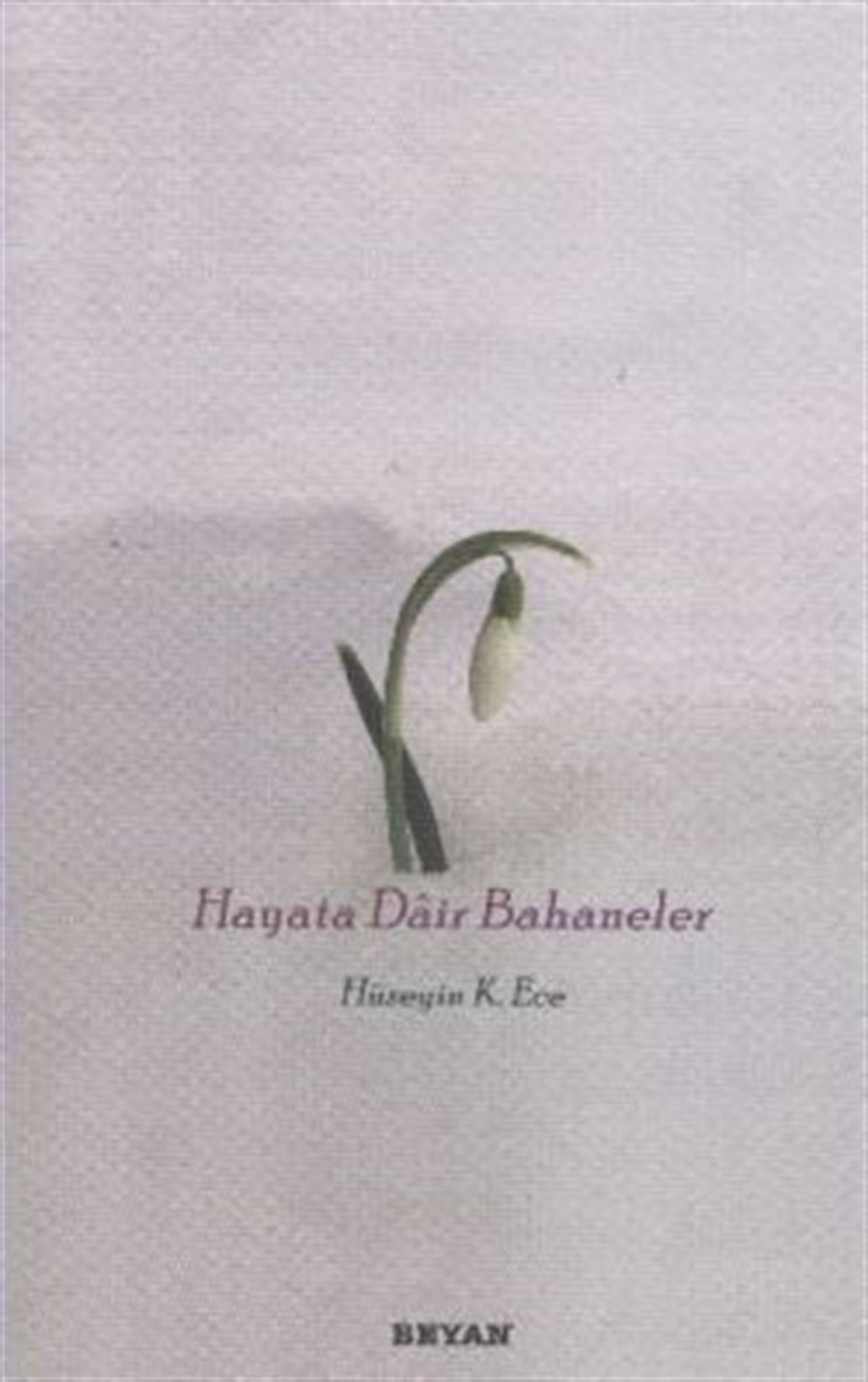Hayata Dair Bahaneler