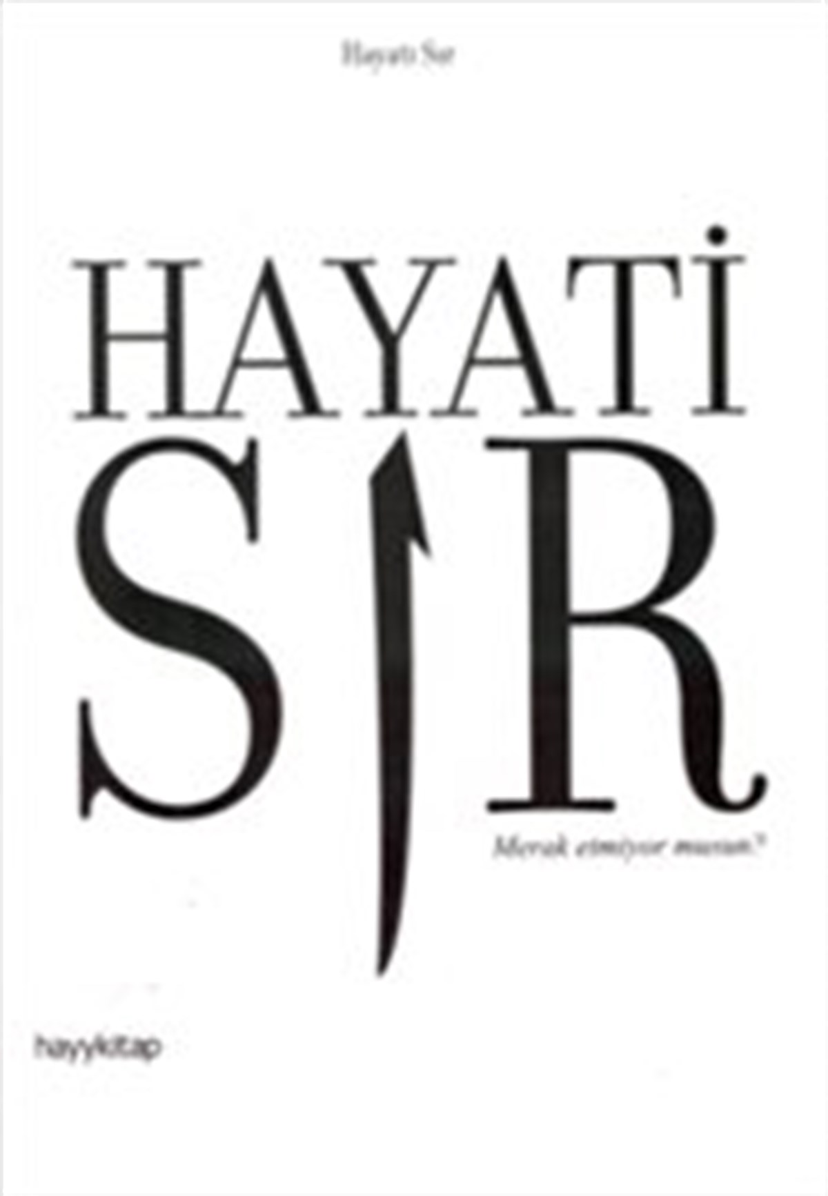 Hayati Sır