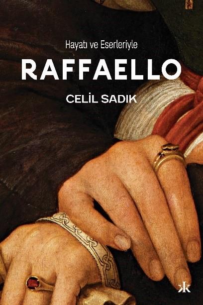 Hayatı ve Eserleriyle  Raffaello