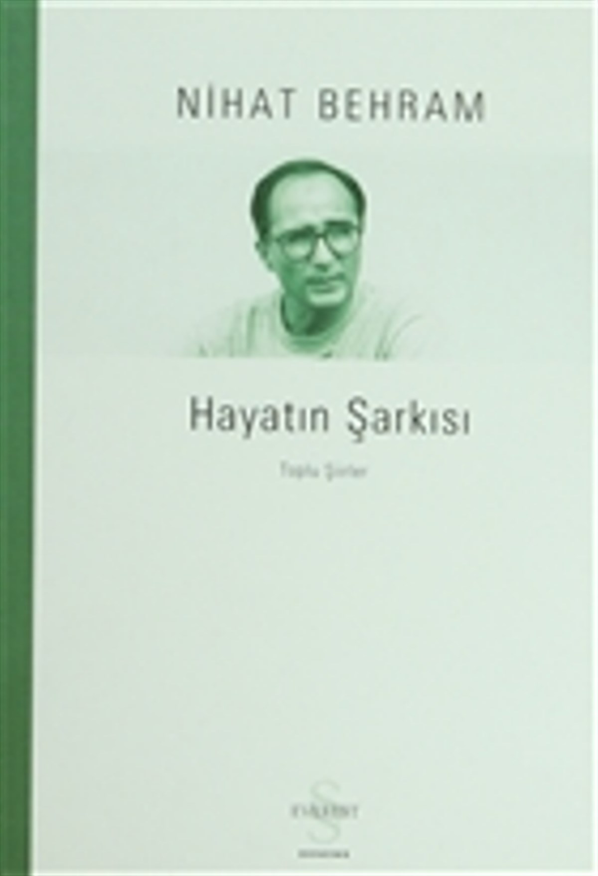 Hayatın Şarkısı-Toplu Şiirler