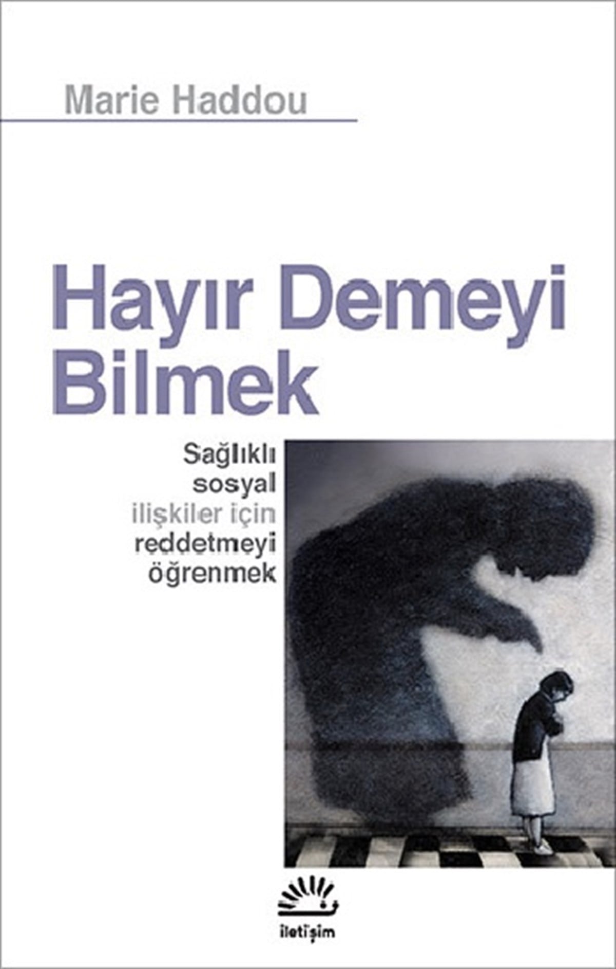 Hayır Demeyi Bilmek