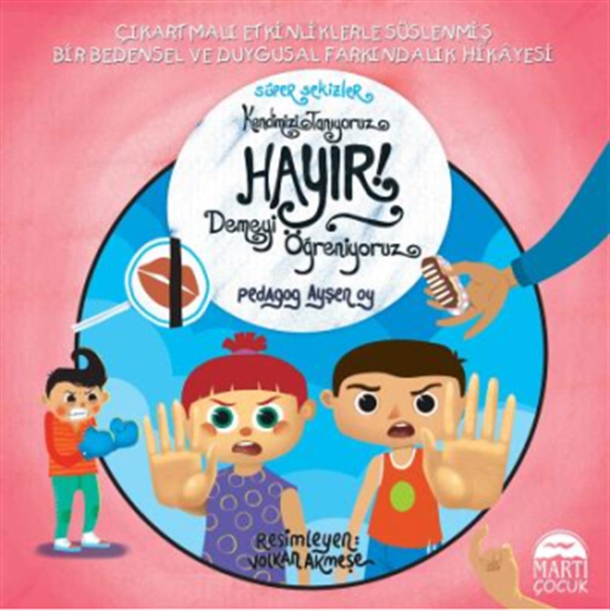 Hayır Demeyi Öğreniyoruz - Süper Sekizler Kendimizi Tanıyoruz