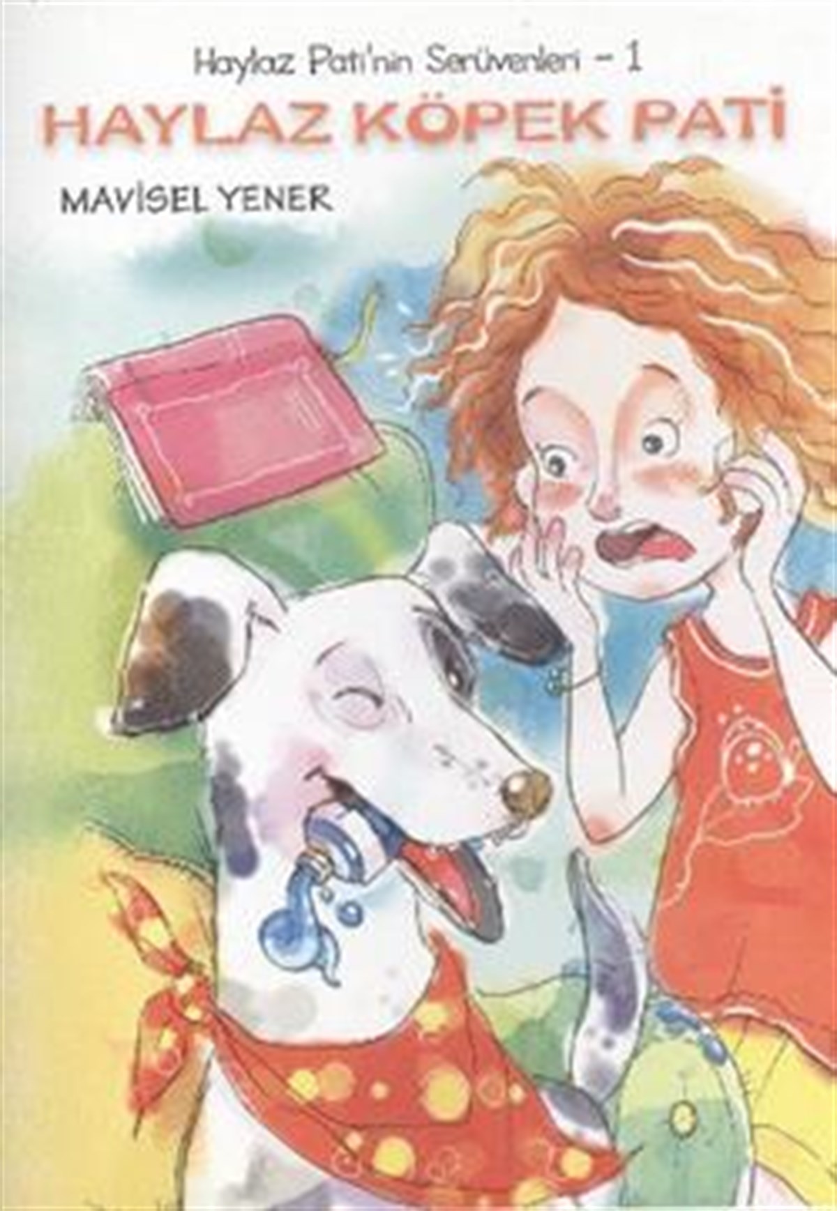 Haylaz Pati’nin Serüvenleri 1 - Haylaz Köpek Pati