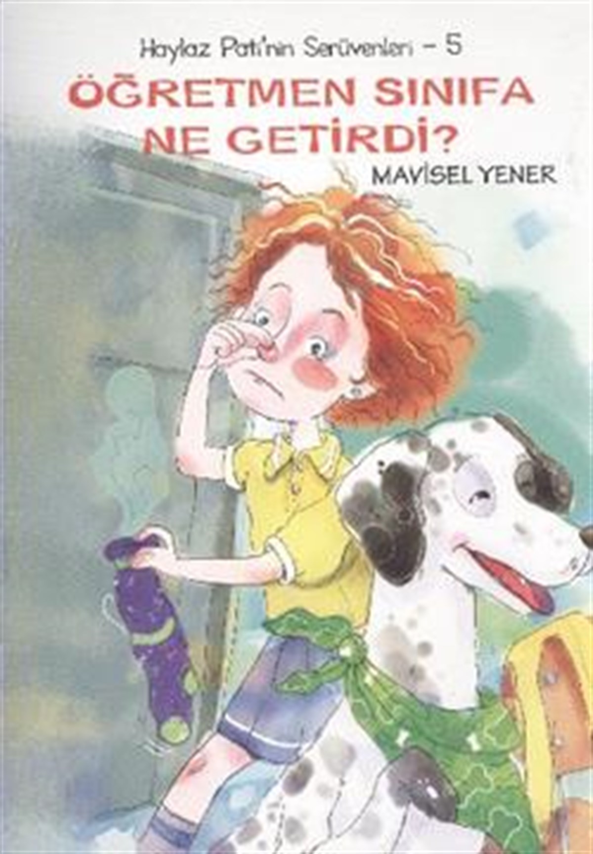 Haylaz Pati’nin Serüvenleri 5 - Öğretmen Sınıfa Ne Getirdi?