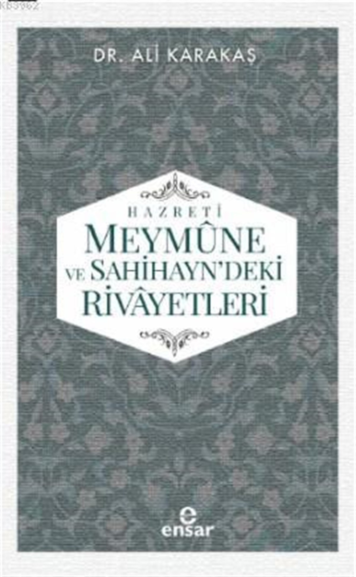 Hazreti Meymüne ve Sahihayn' deki Rivayetler