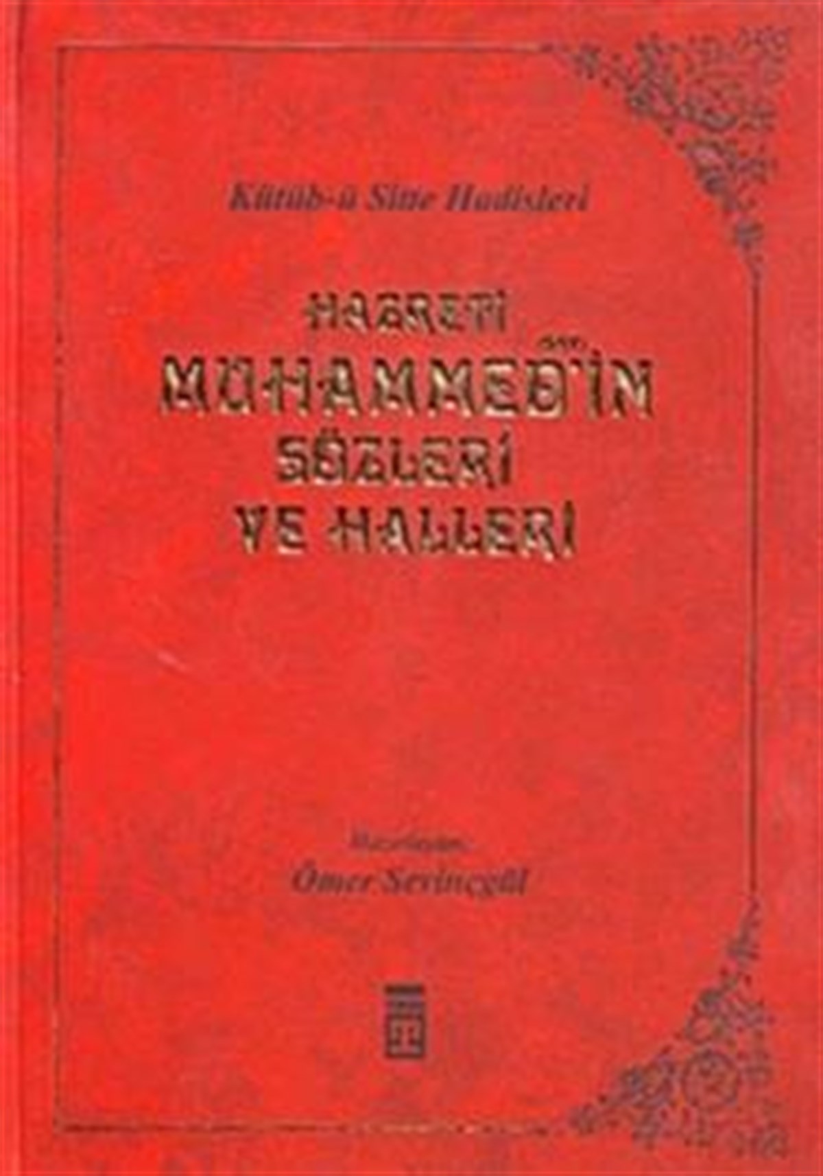 Hazreti Muhammed’in Sözleri ve Halleri