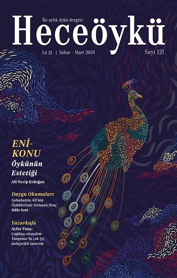 Hece Öykü Dergisi Sayı: 121 Şubat Mart 2024