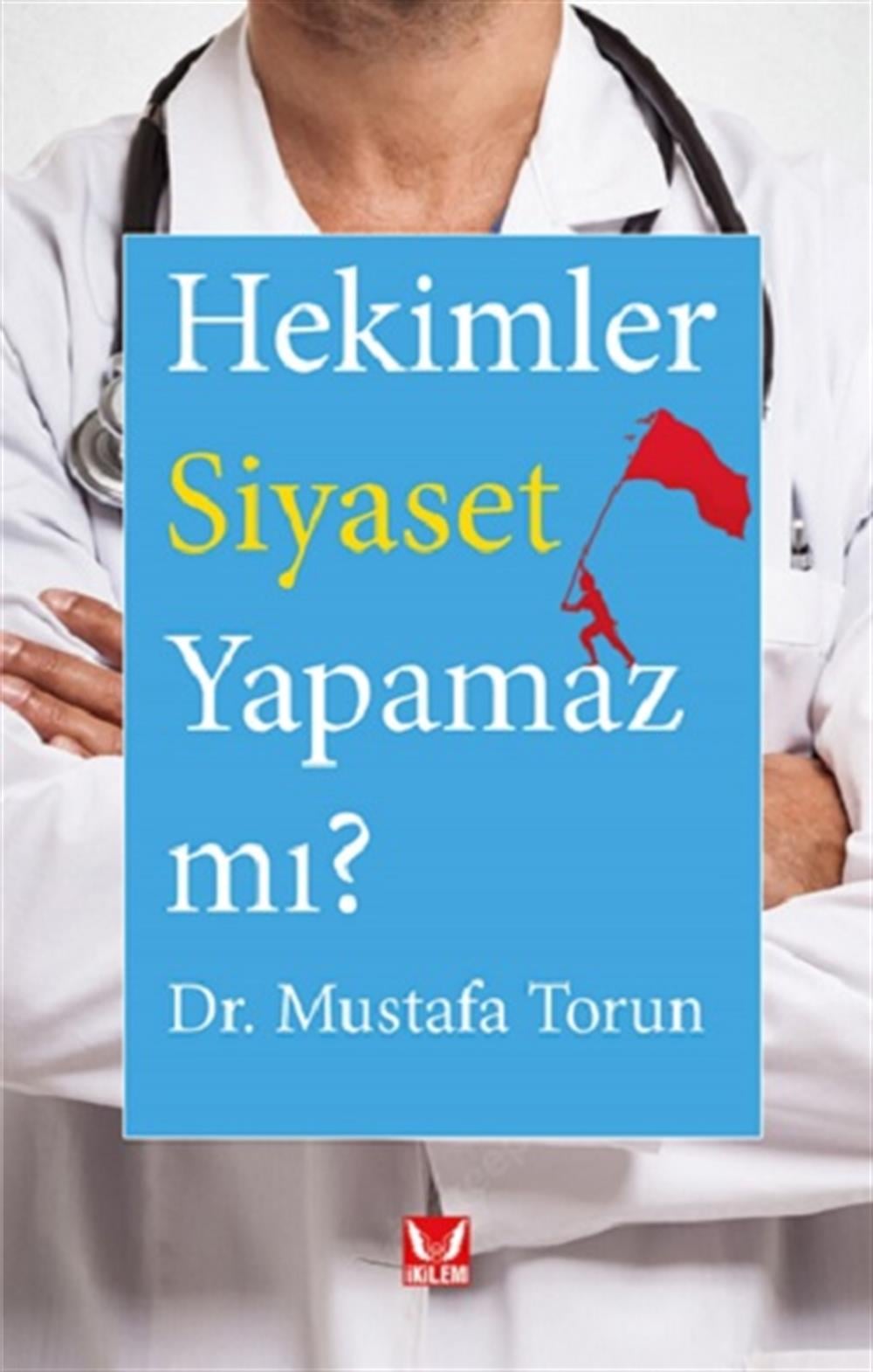 Hekimler Siyaset Yapamaz mı?