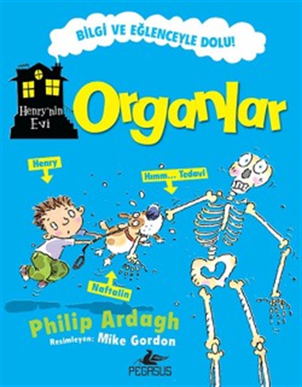 Henry’nin Evi: Organlar