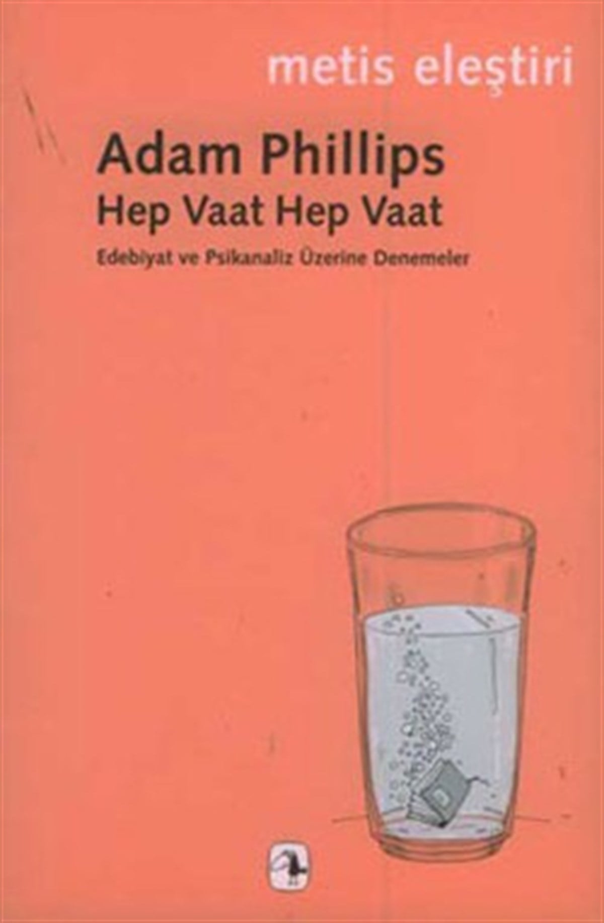 Hep Vaat Hep Vaat: Edebiyat ve Psikanaliz Üzerine Denemeler