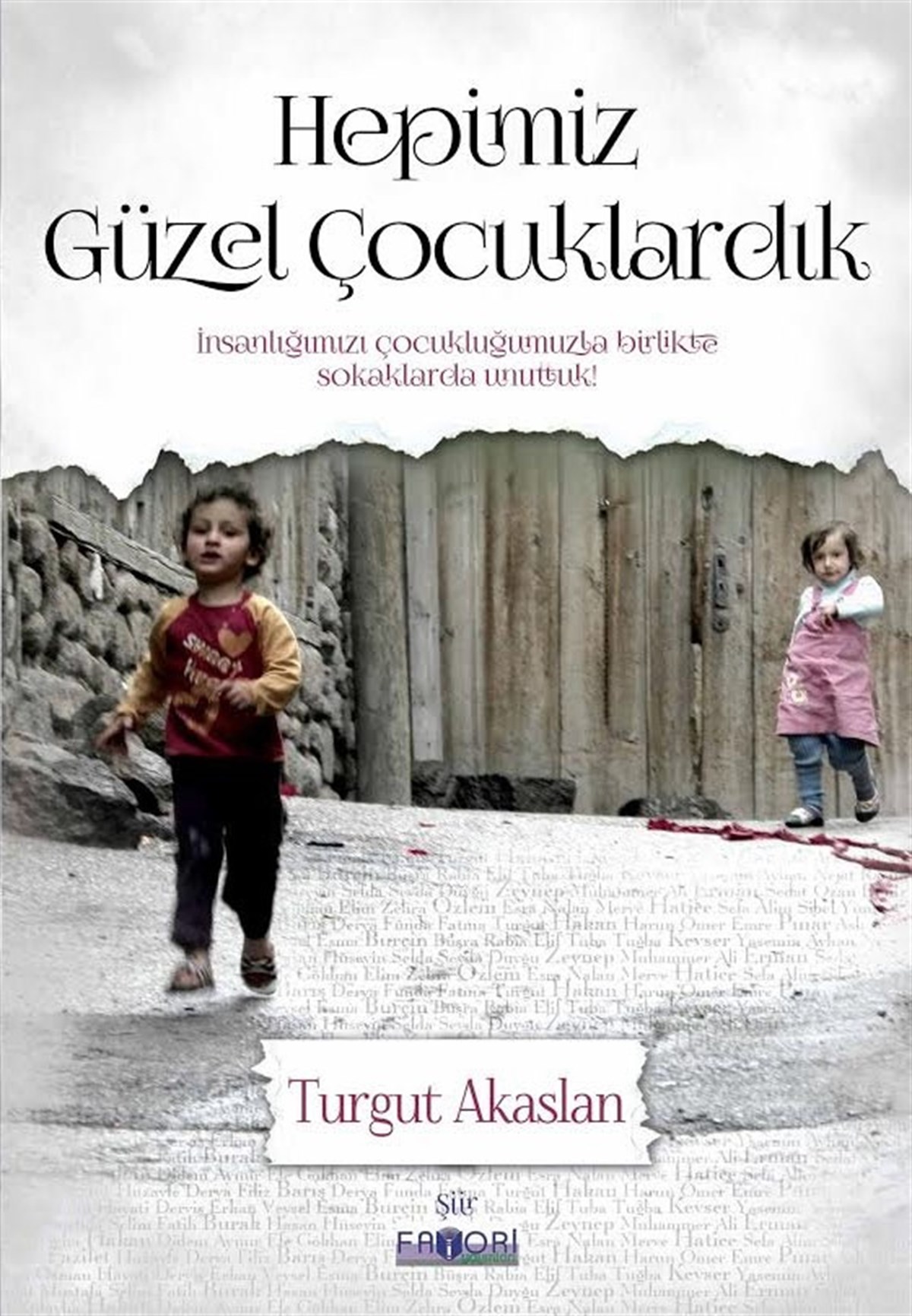 Hepimiz Güzel Çocuklardık