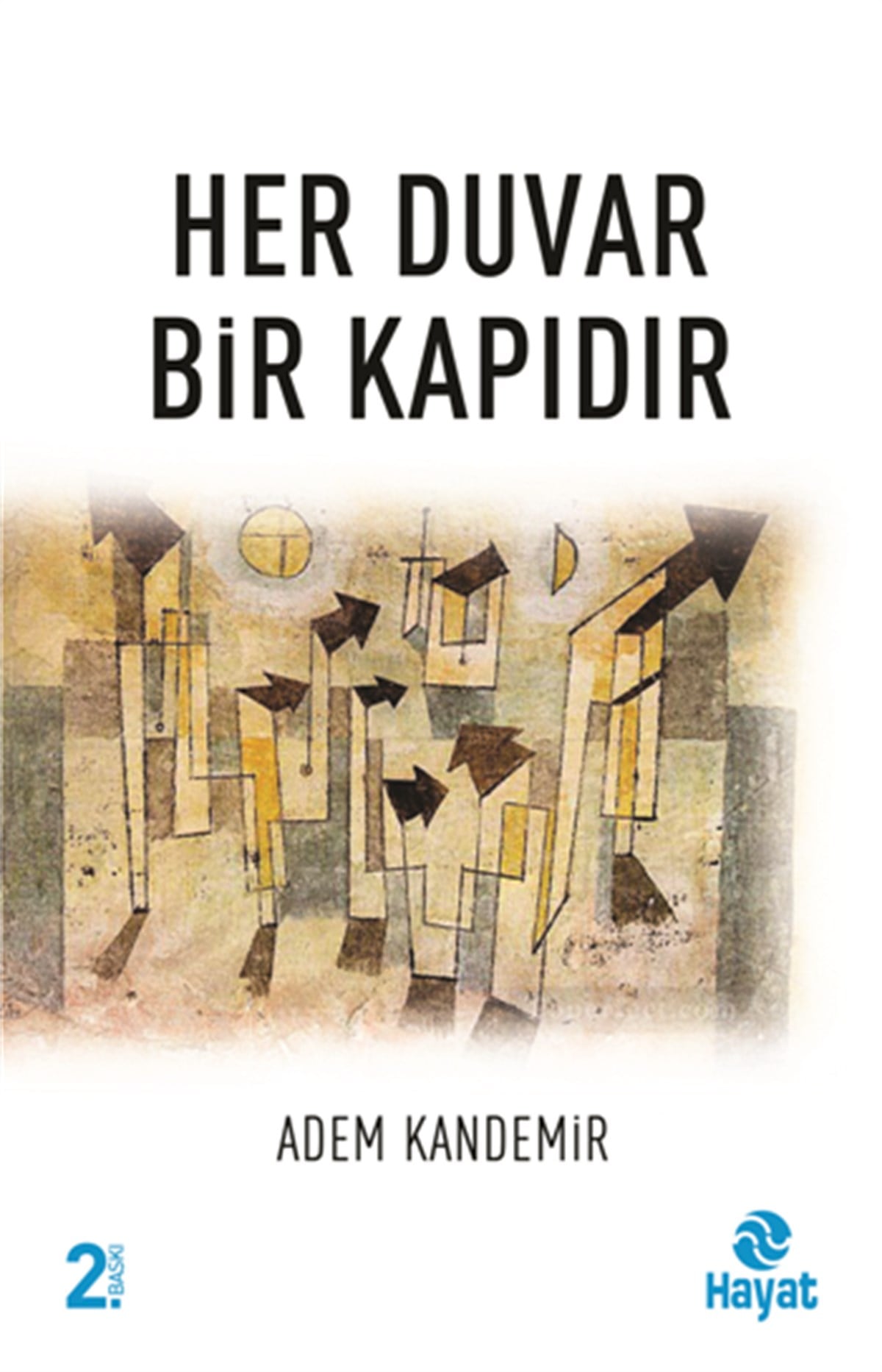 Her Duvar Bir Kapıdır