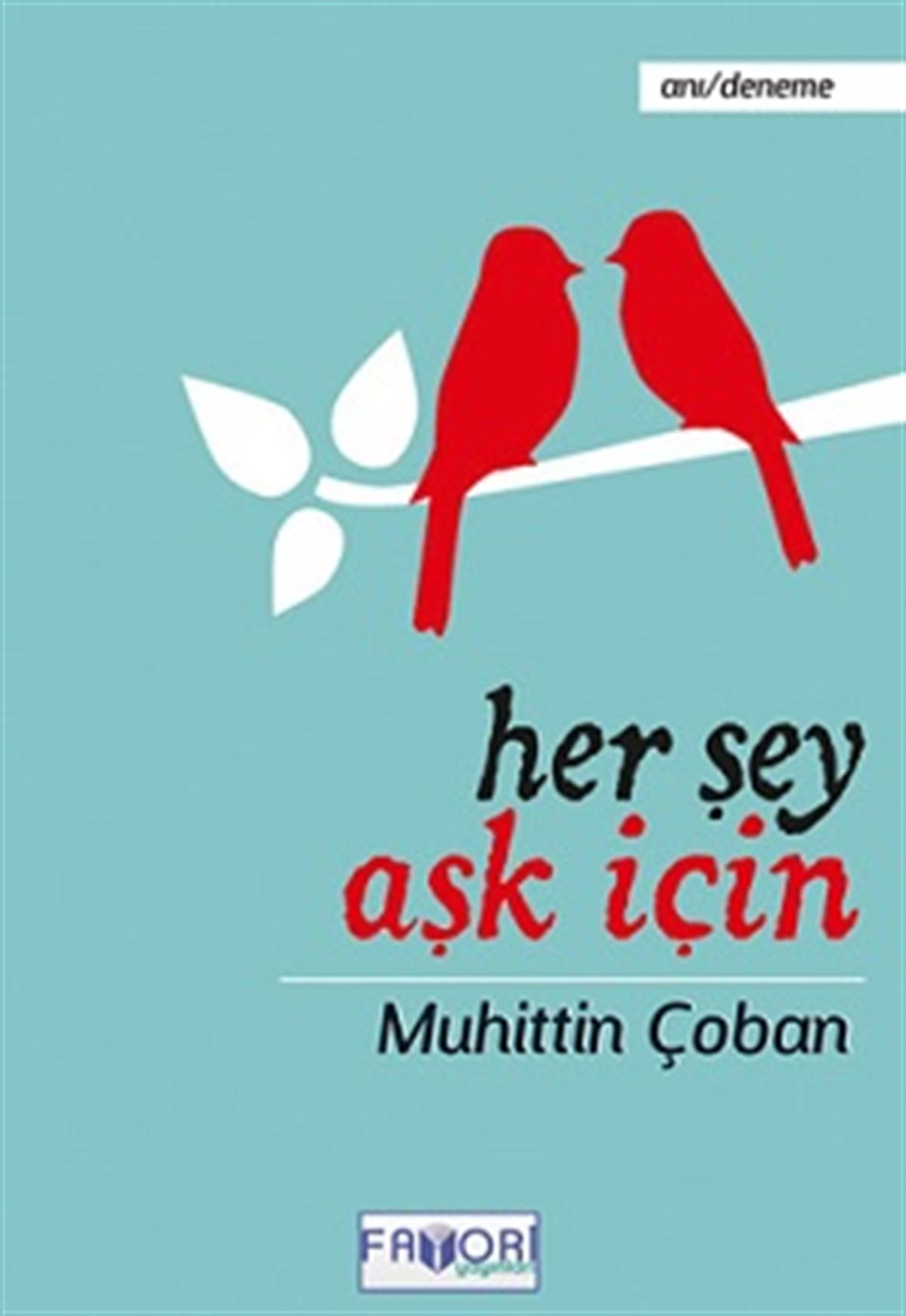 Her Şey Aşk İçin