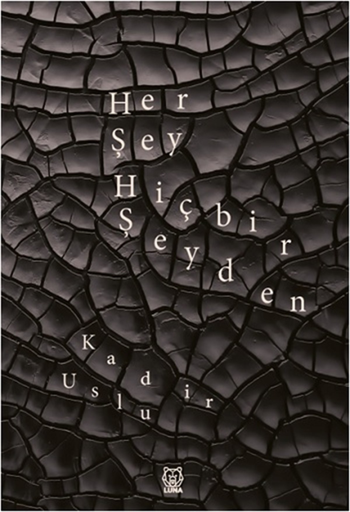 Her şey Hiçbir Şeyden