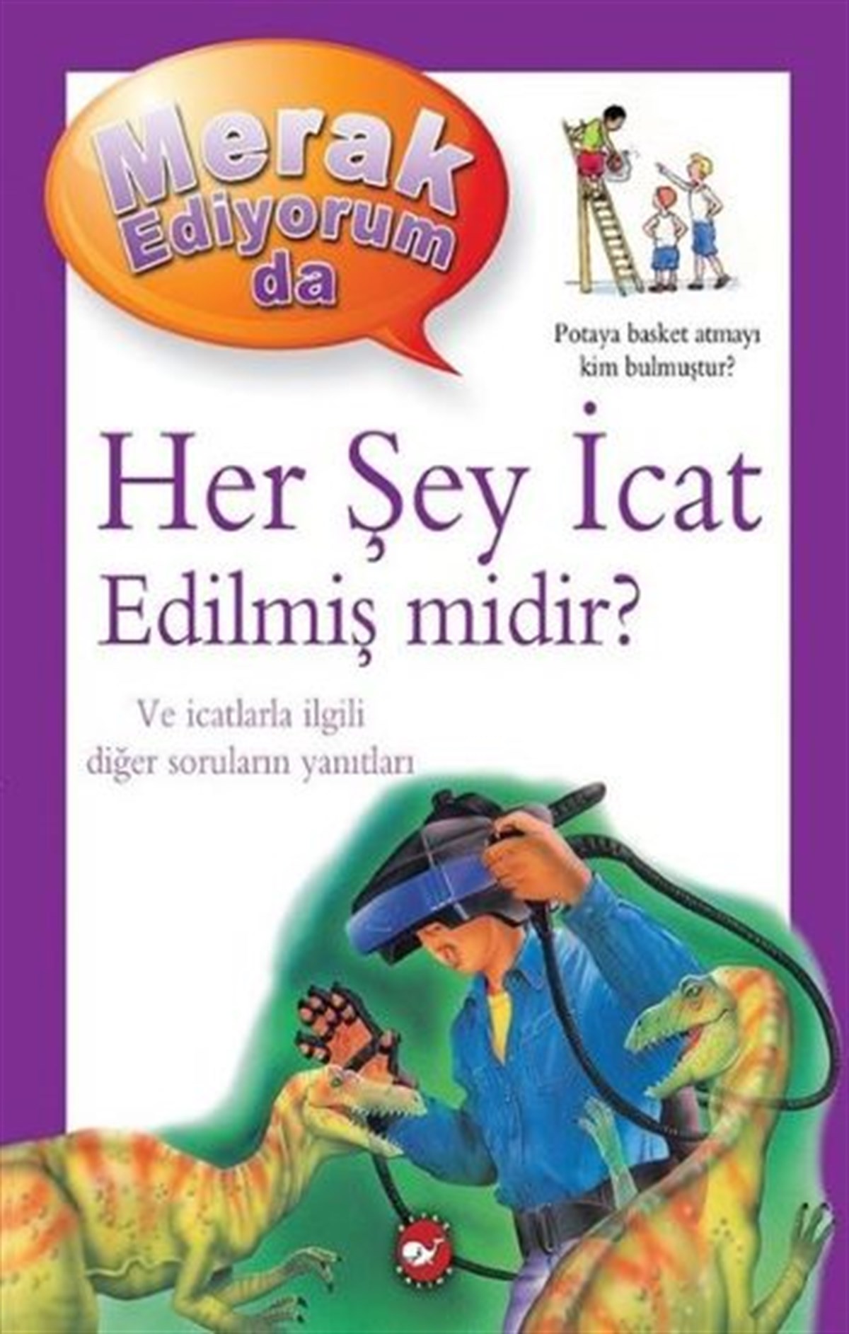Her Şey İcat Edilmiş midir? - Merak Ediyorum da