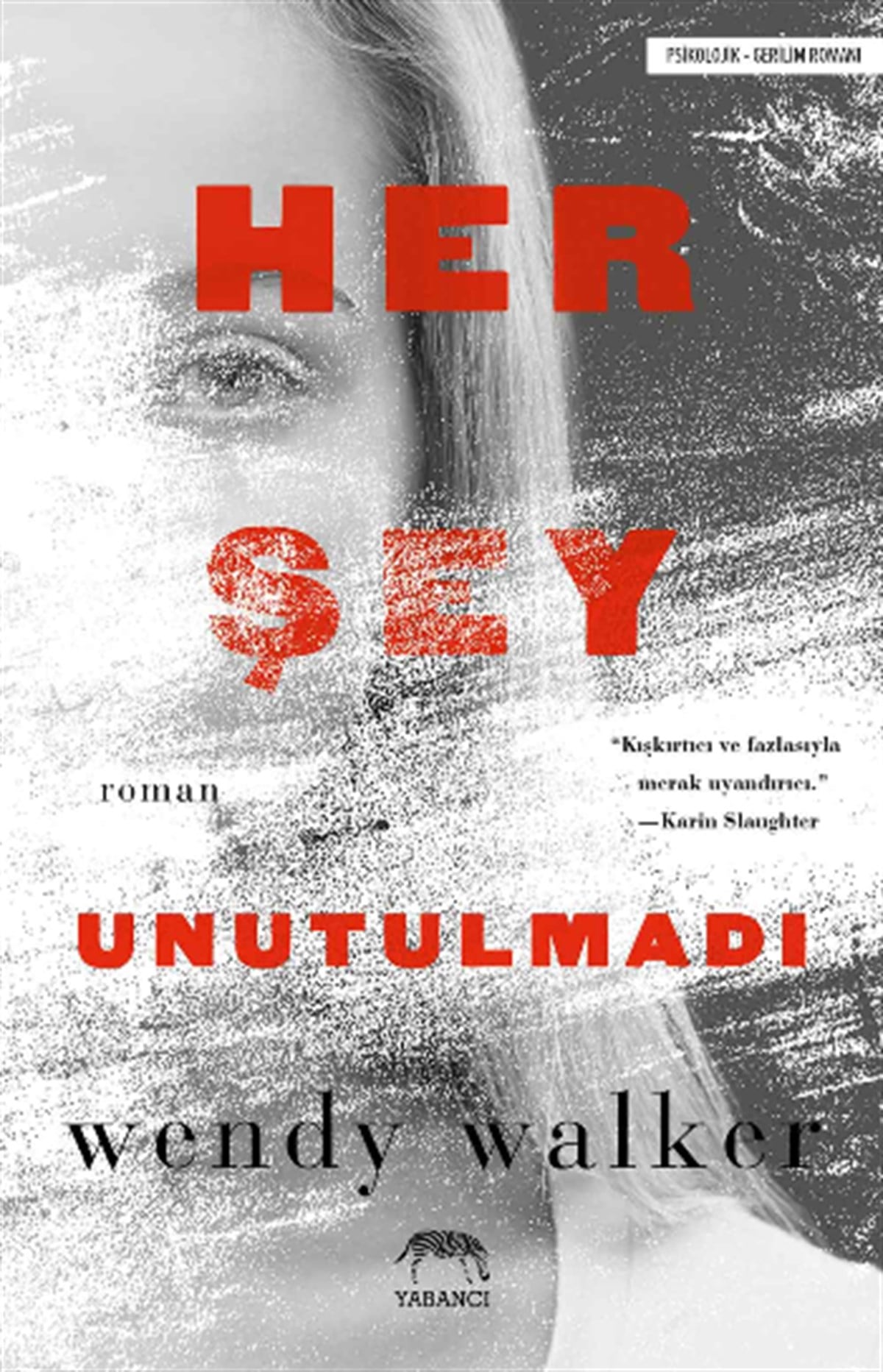 Her Şey Unutulmadı