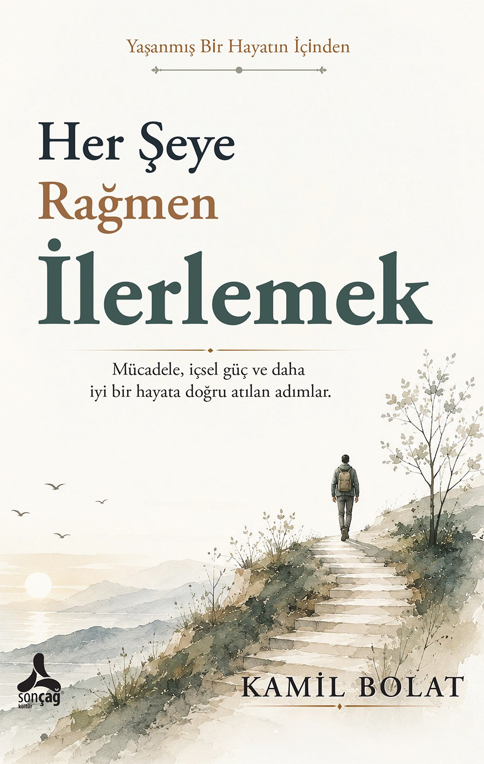 Her Şeye Rağmen İlerlemek