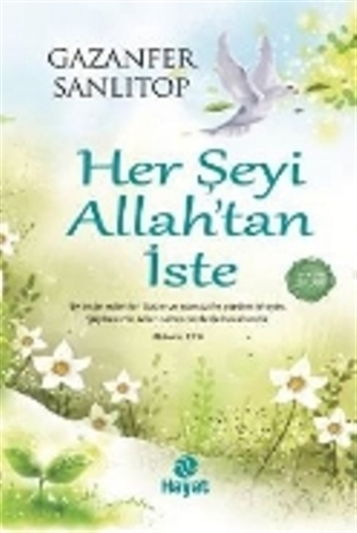 Her Şeyi Allah’tan İste