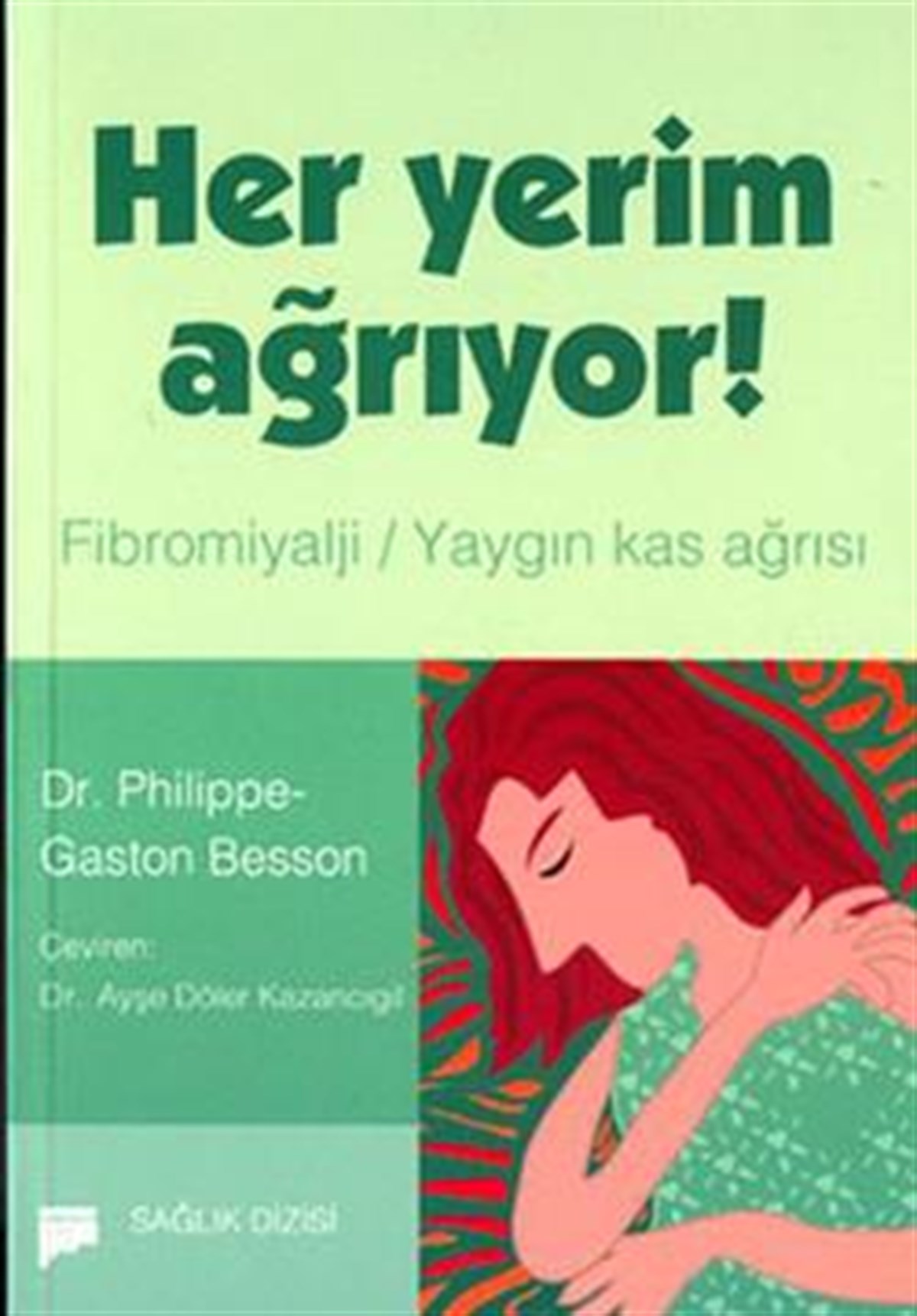 Her Yerim Ağrıyor
