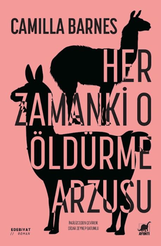 Her Zamanki O Öldürme Arzusu