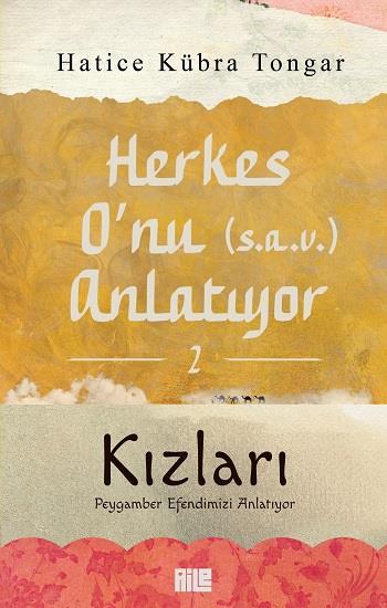 Herkes O’nu (s.a.v.) Anlatıyor-2